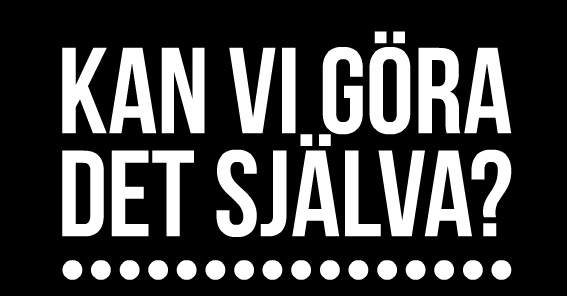 Kan vi göra det själva?